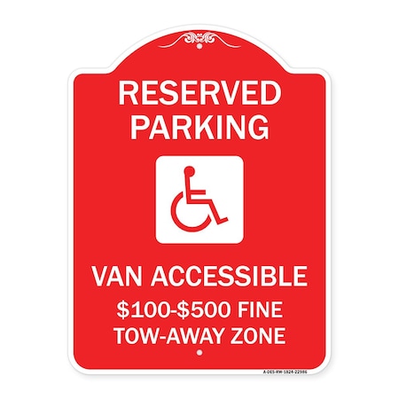Signmission Reserved Parking Van Accessible $100-$500 Fine Tow Away Zone With Graphic, A-DES-RW-1824-22986 A-DES-RW-1824-22986